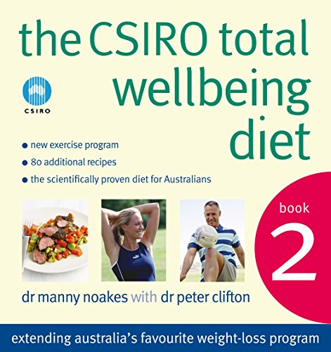 The CSIRO Total Wellbeing Diet, Book 2 - Noakes Manny; Clifton Peter