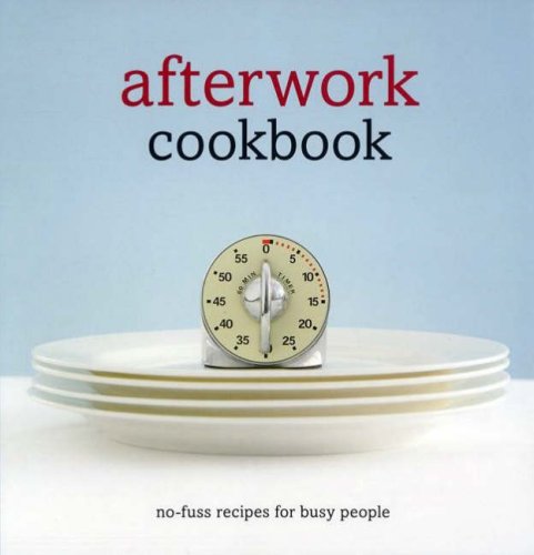 Afterwork Cookbook: No Fuss Recipes for Busy People (9780143005186) by Penguin Books