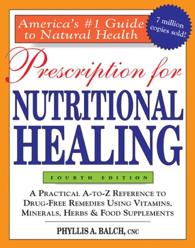 Prescription for Nutritional Healing (9780143005964) by Balch, Phyllis A.