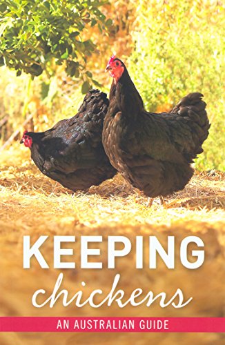 Beispielbild fr Keeping chickens : an Australian guide. zum Verkauf von Lost and Found Books