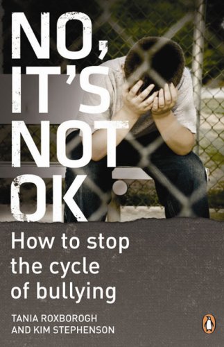 Stock image for No, It's Not Ok: how to stop the cycle of bullying for sale by Book Express (NZ)