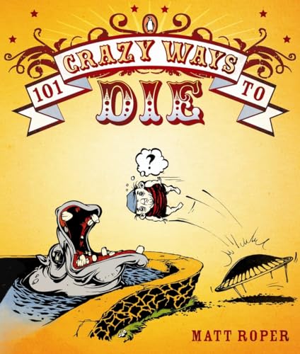 Stock image for 101 Crazy Ways to Die for sale by WorldofBooks