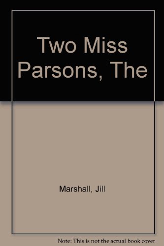 Beispielbild fr Two Miss Parsons, The zum Verkauf von medimops