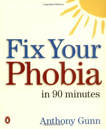 Beispielbild fr Fix Your Phobia in 90 Minutes zum Verkauf von medimops