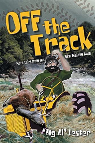Stock image for Off the Track: More Tales From the New Zealand Bush for sale by Michael Patrick McCarty, Bookseller
