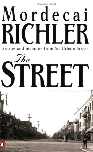 Stock image for The Street: Stories And Memoirs From St Urbain Street for sale by Housing Works Online Bookstore
