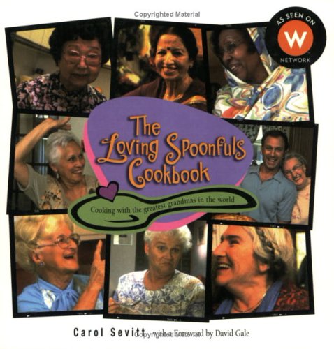 9780143012757: Loving Spoonfuls Cookbook : Cooking With the Greatest Grandmas in the World