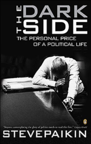 Beispielbild fr The Dark Side : The Personal Price Of A Political Life zum Verkauf von M. W. Cramer Rare and Out Of Print Books