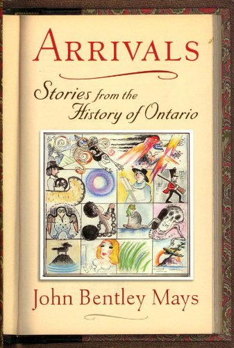 Beispielbild fr Arrivals : Stories from the History of Ontario zum Verkauf von Better World Books