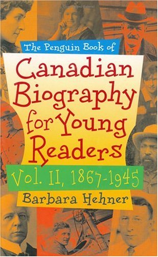 Stock image for Book of Canadian Biography for Young Readers Vol. II : 1867-1945 for sale by Better World Books: West