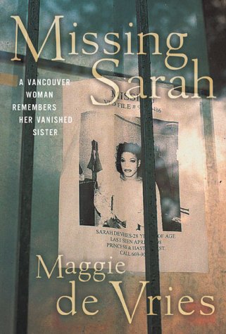 Imagen de archivo de Missing Sarah : A Vancouver Woman Remembers Her Vanished Sister a la venta por Better World Books