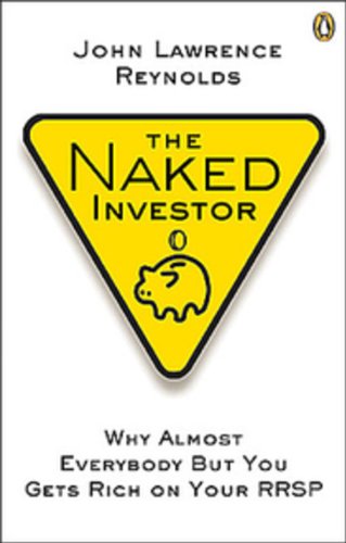 Beispielbild fr Naked Investor : How to Even the Odds with the Investment Industry zum Verkauf von Better World Books