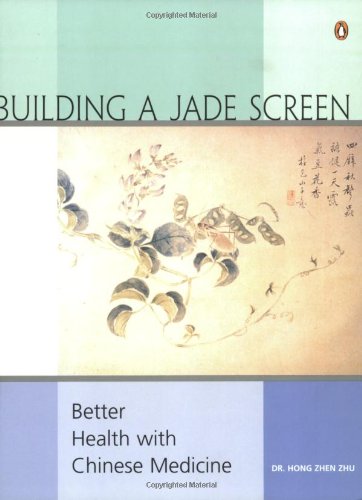 Beispielbild fr Building a Jade Screen: Better Health with Chinese zum Verkauf von Russell Books