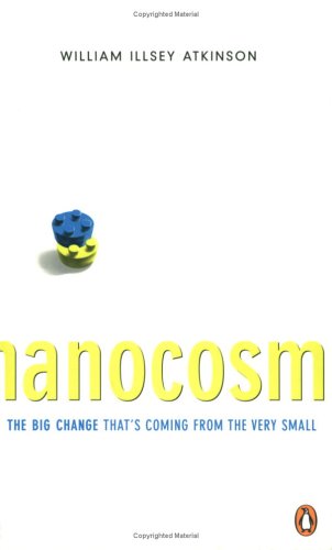 9780143017110: Nanocosm: The Big Change That's Coming From the Very Small