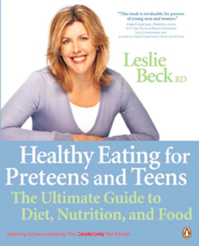 Stock image for Healthy Eating for Pre Teens and Teens: The Ultimate Guide To Diet Nutrition And Food for sale by SecondSale