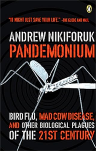 9780143017462: Pandemonium: Bird Flu Mad Cow And Other Biological Plagues Of The 21st Centryu