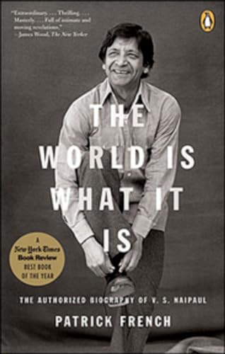 Stock image for The World Is What It Is: The Authorized Biography of V S Naipaul for sale by ThriftBooks-Dallas