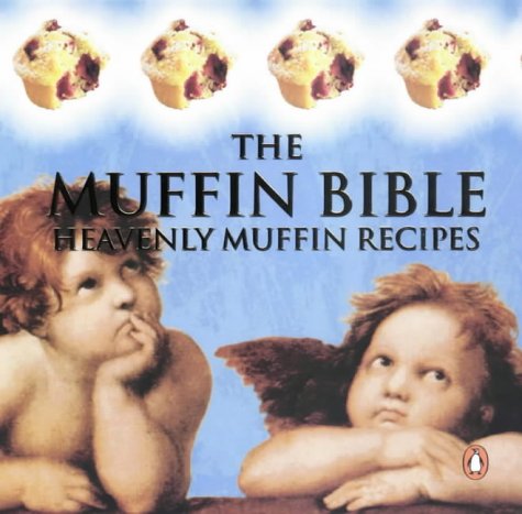 Stock image for The Muffin Bible for sale by SecondSale