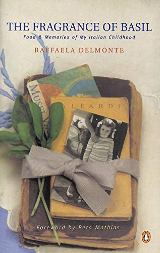 9780143018292: The Fragrance of Basil: Food and Memories of My Italian Childhood