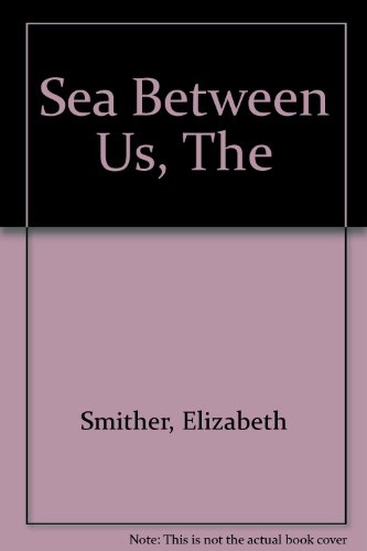 Beispielbild fr The Sea Between Us zum Verkauf von Book Express (NZ)
