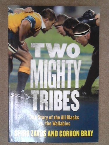 Stock image for Two Mighty Tribes: The Story Of The All Blacks Vs. The Wallabies for sale by Marlowes Books and Music