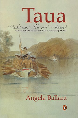 9780143018896: Taua: Musket Wars, 'Land Wars' or Tikanga?: Warfare in Maori Society in the Early Nineteenth Century