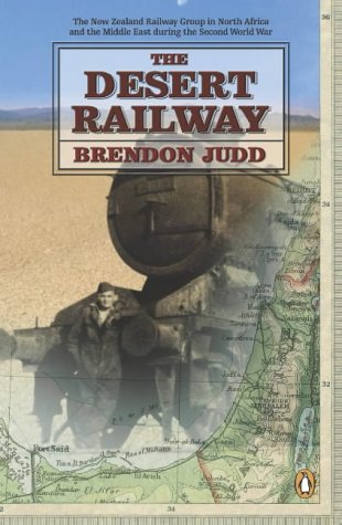 9780143019152: The Desert Railway: The New Zealand Railway Group in North Africa and the Middle East During the Second World War