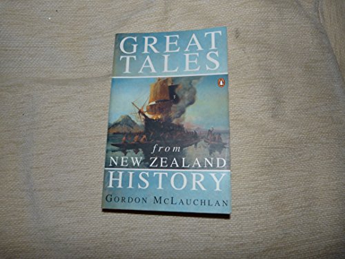 Beispielbild fr Great Tales from New Zealand History zum Verkauf von WorldofBooks