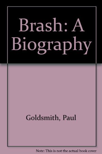 Imagen de archivo de Brash a biography a la venta por Book Express (NZ)