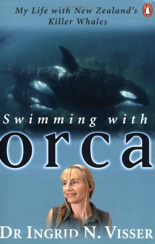 9780143019831: Swimming with Orca: My Life with New Zealand's Killer Whales