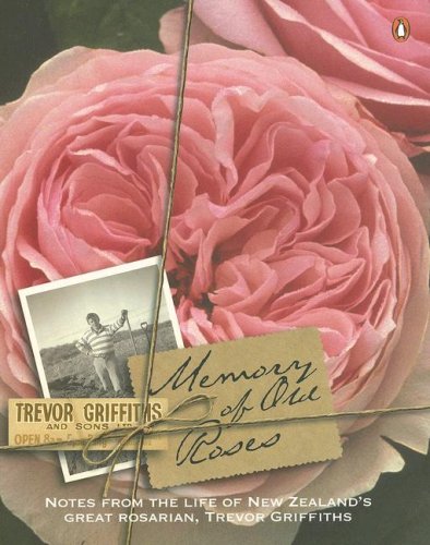 9780143020974: Memory of Old Roses: Notes from the Life of New Zealand's Great Rosarian