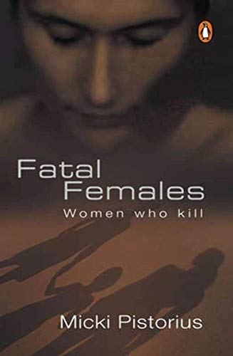 Fatal Females: Women Who Kill
