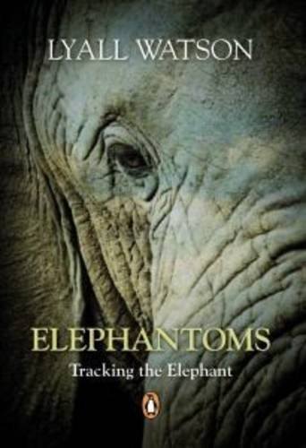 Stock image for Elephantoms: Tracking the Elephants for sale by HPB-Diamond