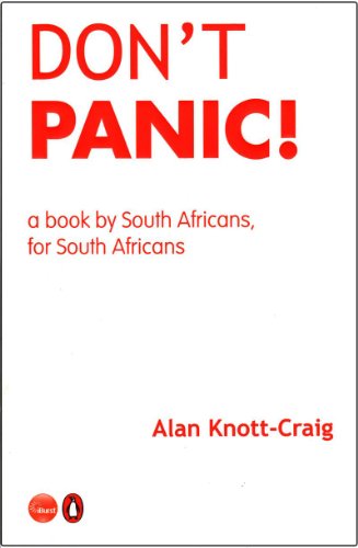 Beispielbild fr Don't Panic! : A Book by South Africans, for South Africans zum Verkauf von Chapter 1