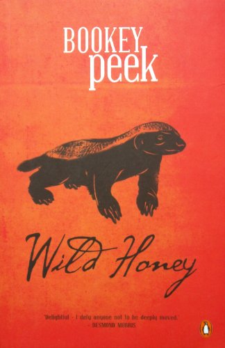 9780143025856: Wild Honey: More Stories from an African Wildlife Sanctuary by Bookey Peek (2-Mar-2009) Paperback
