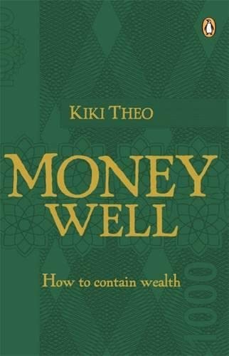 Imagen de archivo de Money Well: How to Contain the Money in Your Life a la venta por Blue Vase Books
