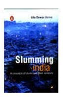 9780143028758: Slumming India: A Chronicle of Slums and Their Saviours