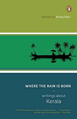 Beispielbild fr Where the Rain Is Born: Writings about Kerela zum Verkauf von ThriftBooks-Atlanta