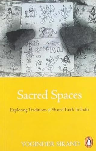 Beispielbild fr Sacred Spaces: Exploring Traditions of Shared Faith in India zum Verkauf von WorldofBooks