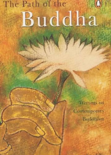 Beispielbild fr The Path of Buddha: Writings on Contemporary Buddhism zum Verkauf von SecondSale