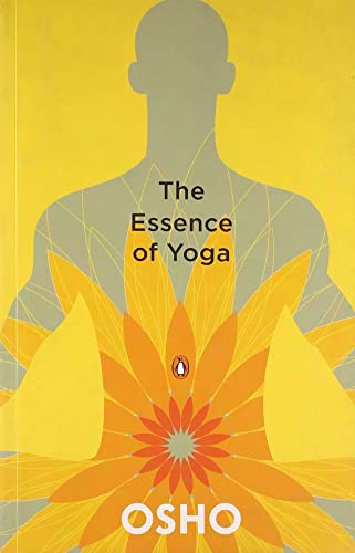9780143030881: The Essence of Yoga [Paperback] [Jan 01, 1719] Osho