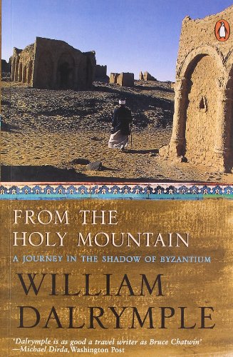 9780143031086: From The Holy Mountain: A Journey In The Shadow Of Byzantium
