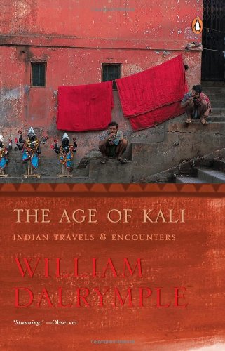 9780143031093: The Age Of Kali : Indian Travels And Encounters