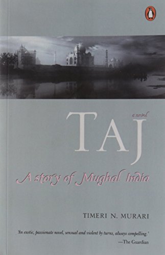 9780143031161: Taj: A Story of Mughal India