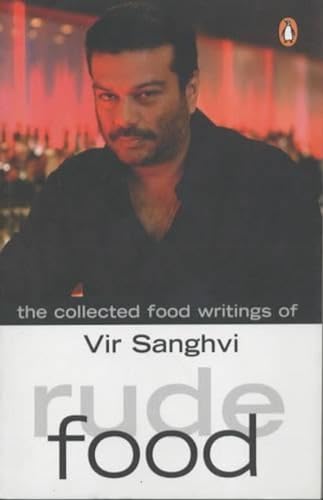 9780143031390: Rude Food: The Collected Food Writings of Vir Sanghi