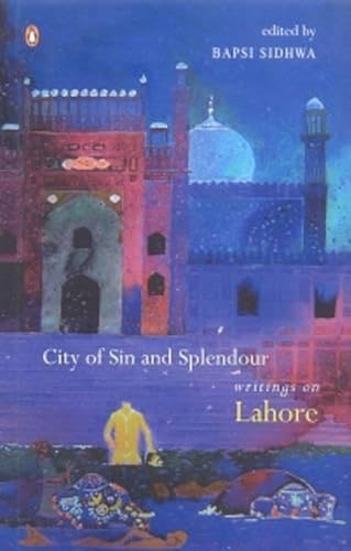 9780143031666: City of Sin and Splendour: Writings on Lahore