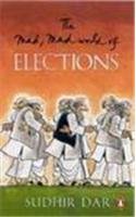 Stock image for The Mad, Mad World of Elections for sale by Books Puddle