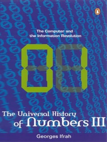 Beispielbild fr The Universal History of Numbers: Computer and the Information Revolution Pt. 3 zum Verkauf von AwesomeBooks
