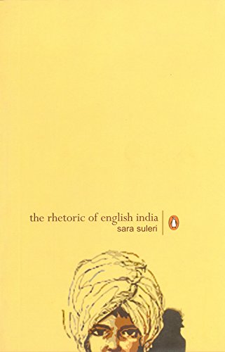 Imagen de archivo de The Rhetoric of English India [Dec 30, 2004] Suleri, Sara a la venta por Book Trader Cafe, LLC