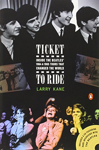 Stock image for Ticket to Ride: Inside the Beatles' 1964 and 1965 Tours That Changed the World for sale by Books End Bookshop